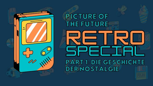 RETRO Special Teil 1: Eine Reise in die Geschichte der Nostalgie