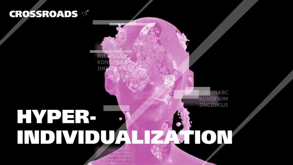 Hyper-Individualization: Wenn Marken empathisch denken lernen